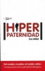 Hiperpaternidad (Spanish, Paperback) - Eva Millet Photo