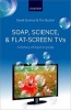 Soap, Science, and Flat-Screen TVs - A History of Liquid Crystals (Paperback) - David Dunmur Photo