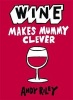 Wine Makes Mummy Clever (Hardcover) - Andy Riley Photo