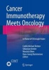 Cancer Immunotherapy Meets Oncology - In Honor of Christoph Huber (Hardcover) - Cedrik Michael Britten Photo