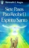Siete Pasos Para Redibir El Espiritu Santo (Seven Vital Steps to Receiving the Holy Spirit) (English, Spanish, Paperback) - Kenneth E Hagin Photo
