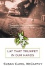 Lay That Trumpet in Our Hands (Paperback) - Susan Carol McCarthy Photo