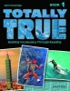 Totally True 1: Student Book (Paperback) - Jann Huizenga Photo