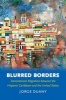 Blurred Borders - Transnational Migration Between the Hispanic Caribbean and the United States (Paperback, 1st New edition) - Jorge Duany Photo