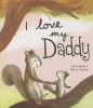 I Love My Daddy (Hardcover) - David Bedford Photo