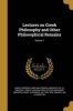 Lectures on Greek Philosophy and Other Philosophical Remains; Volume 1 (Paperback) - James Frederick 1808 1864 Ferrier Photo