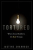 Tortured - When Good Soldiers Do Bad Things (Hardcover) - Justine Sharrock Photo