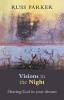 Visions in the Night - Hearing God in Your Dreams (Paperback) - Russ Parker Photo