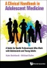 A Clinical Handbook in Adolescent Medicine - A Guide for Health Professionals Who Work with Adolescents and Young Adults (Hardcover) - Katharine Steinbeck Photo