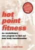 Hot Point Fitness - The Revolutionary New Program for Fast and Total Body Transformation (Paperback) - Steve Zim Photo