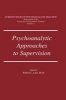 Psychoanalytic Approaches to Supervision (Hardcover) - Robert C Lane Photo