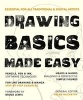 Drawing Basics Made Easy - Essential for All Traditional & Digital Artists (Paperback, New edition) - Helen McCarthy Photo