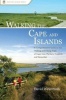 Walking the Cape and Islands - A Comprehensive Guide to the Walking and Hiking Trails of Cape Cod, Martha's Vineyard, and Nantucket (Paperback) - David Weintraub Photo