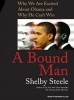 A Bound Man - Why We are Excited About Obama and Why He Can't Win (Standard format, CD, Library ed) - Shelby Steele Photo