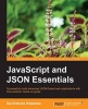 JavaScript and JSON Essentials (Paperback) - Sai Srinivas Sriparasa Photo