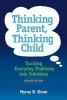 Thinking Parent, Thinking Childturning Everyday Problems into Solutions (Paperback, 2nd Revised edition) - Myrna B Shure Photo