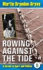 Rowing Against the Tide (Paperback) - Martin Brandon Bravo Photo