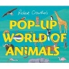 Pop-Up World of Animals (Hardcover) - Robert Crowther Photo