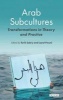 Arab Subcultures - Transformations in Theory and Practice (Paperback) - Tarik Sabry Photo