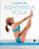 La Fuerza del Ashtanga Yoga (English, Spanish, Paperback) - Kino MacGregor Photo