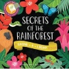 Secrets of the Rainforest - A Shine-a-Light Book (Paperback) - Carron Brown Photo