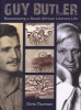 Guy Butler - Reassessing a South African Literary Life (Paperback) - Chris Thurman Photo