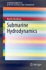 Submarine Hydrodynamics (Paperback) - Martin Renilson Photo