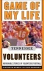 Game of My Life Tennessee Volunteers - Memorable Stories of Volunteers Football (Hardcover) - Hayward Harris Photo