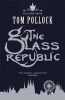 The Glass Republic (Paperback) - Tom Pollock Photo