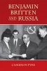 Benjamin Britten and Russia (Hardcover) - Cameron Pyke Photo