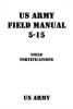 US Army Field Manual 5-15 Field Fortifications (Paperback) - U S Army Photo