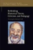 Rethinking Rhetorical Theory, Criticism, and Pedagogy - The Living Art of Michael C. Leff (Paperback) - Antonio De Velasco Photo