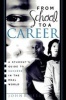 From School to a Career - A Students Guide to Success in the Real World (Paperback) - John R Jell Photo