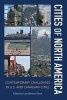 Cities of North America - Contemporary Challenges in U.S. and Canadian Cities (Hardcover, New) - Lisa Benton Short Photo