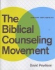 The Biblical Counseling Movement - History and Context (Paperback) - David Powlison Photo