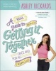 A Real Guide to Really Getting It Together Once and for All - (Really) (Paperback) - Ashley Rickards Photo