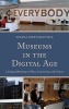 Museums in the Digital Age - Changing Meanings of Place, Community, and Culture (Paperback) - Susana Smith Bautista Photo