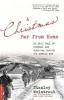 A Christmas Far from Home - An Epic Tale of Courage and Survival During the Korean War (Paperback) - Stanley Weintraub Photo