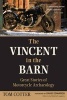 The Vincent in the Barn - Great Stories of Motorcycle Archaeology (Paperback) - Tom Cotter Photo