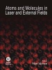 Atoms and Molecules in Laser and External Fields (Hardcover) - Man Mohan Photo