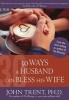 30 Ways a Husband Can Bless His Wife (Paperback) - John Trent Photo