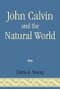 John Calvin and the Natural World (Paperback) - Davis A Young Photo