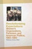 Revolutionizing Expectations - Women's Organizations, Feminism, and American Politics, 1965-1980 (Paperback) - Melissa Estes Blair Photo