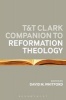 T&T Clark Companion to Reformation Theology (Paperback) - David M Whitford Photo