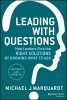 Leading with Questions - How Leaders Find the Right Solutions by Knowing What to Ask (Hardcover, Revised edition) - Michael J Marquardt Photo