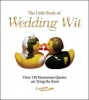 The Little Book of Wedding Wit - Over 150 Humourous Quotes on Tying the Knot (Paperback) - Michael Powell Photo