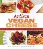 Artisan Vegan Cheese (Paperback) - Miyoko Mishimoto Schinner Photo