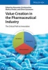 Value Creation in the Pharmaceutical Industry - The Critical Path to Innovation (Hardcover) - Alexander Schuhmacher Photo