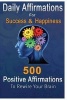 Daily Affirmations for Success and Happiness - 500 Positive Affirmations to Rewire Your Brain (Paperback) - Creed McGregor Photo