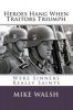 Heroes Hang When Traitors Triumph - Heroes Hang When Traitors Triumph Questions the Wisdom of Defaming Europe's Most Gifted Men Simply Because They Opposed England's War Against Germany. Perhaps This Objective Account Will Go Some Way to Restoring Their R Photo